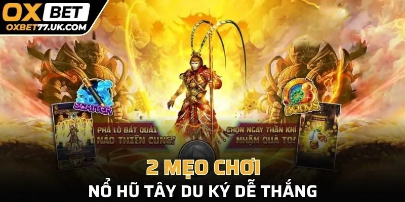 2 mẹo chơi nổ hũ Tây Du Ký dễ thắng