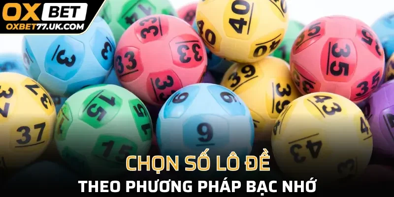 Áp dụng chọn số cược theo bạc nhớ