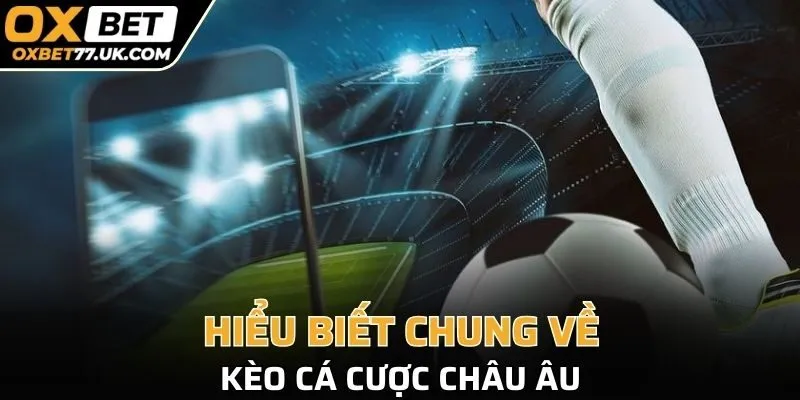 Cá cược thể thao theo kèo châu Âu
