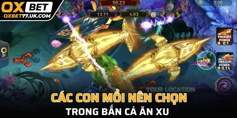 Các con mồi nên chọn trong bắn cá ăn xu