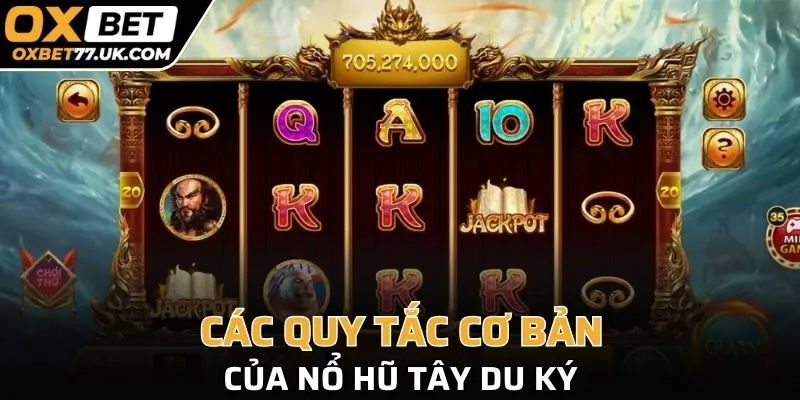 Các quy tắc cơ bản của nổ hũ Tây Du Ký