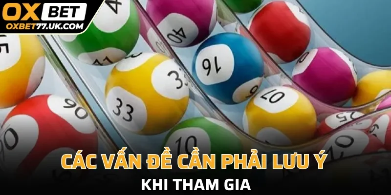 Các vấn đề cần phải lưu ý khi tham gia
