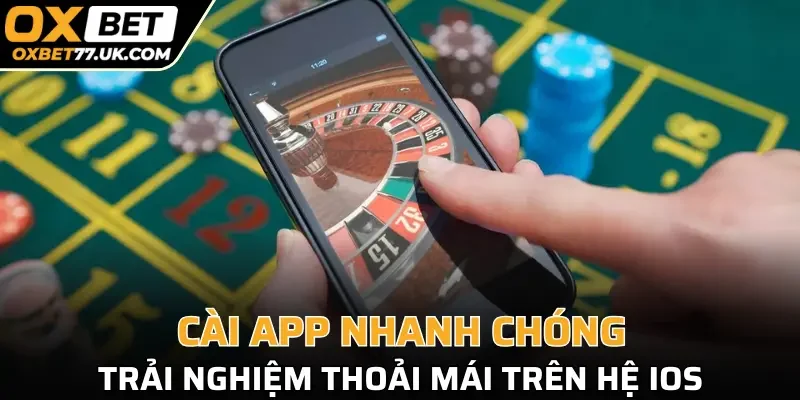 Cài app nhanh chóng, trải nghiệm thoải mái trên hệ iOS
