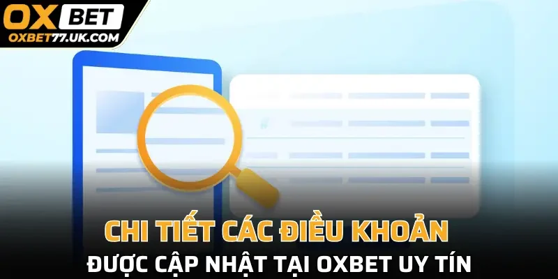 Chi tiết các điều khoản được cập nhật tại OXBET uy tín