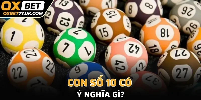 Con số 10 có ý nghĩa gì?