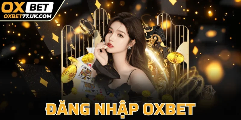 Đăng Nhập OXBET