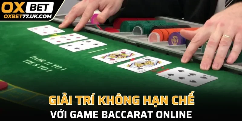 Giải trí không hạn chế với game baccarat online