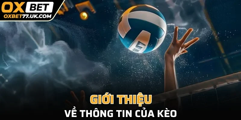 Giới thiệu tổng quan về thông tin của kèo