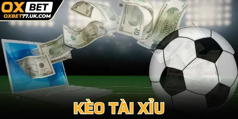 Kèo Tài Xỉu