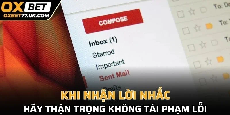 Khi nhận lời nhắc hãy thận trọng không tái phạm lỗi