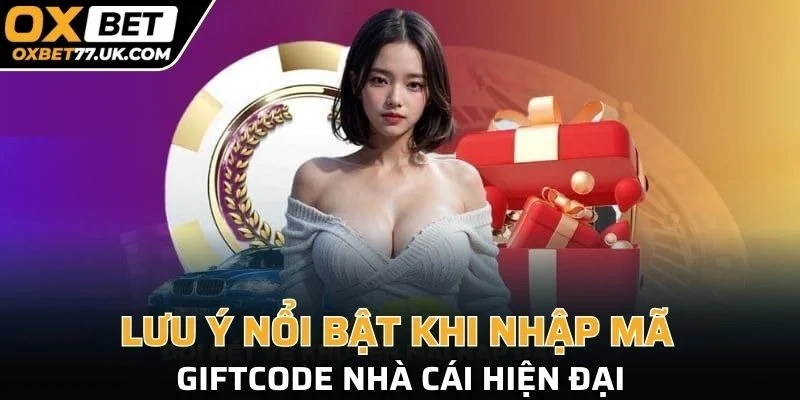 Lưu ý nổi bật khi nhập mã Giftcode nhà cái hiện đại