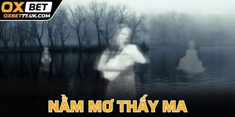 Nằm Mơ Thấy Ma