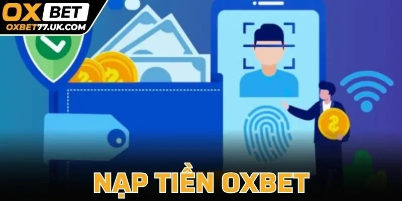 Nạp Tiền OXBET