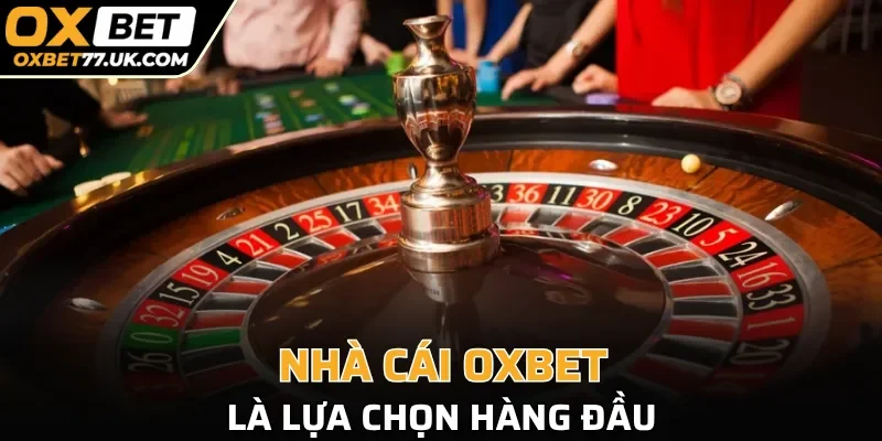 Nhà cái trở thành lựa chọn hàng đầu của mọi thành viên