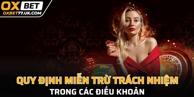 Quy định miễn trừ trách nhiệm trong các điều khoản