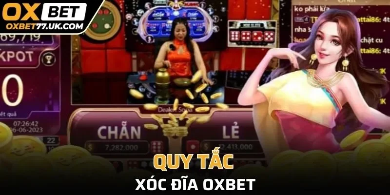 Quy tắc tại xóc đĩa OXBET