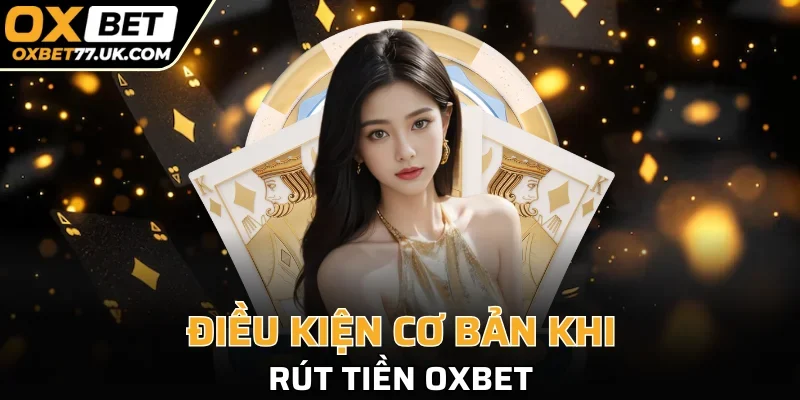 Tổng hợp điều kiện cần và đủ thi giao dịch tại nhà cái