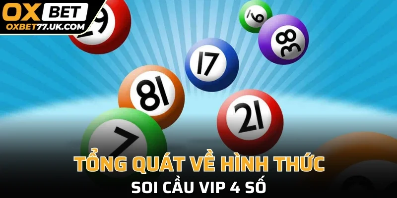 Tổng quát về hình thức soi cầu VIP 4 số