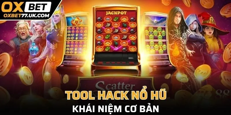 Tool hack nổ hũ là gì ?