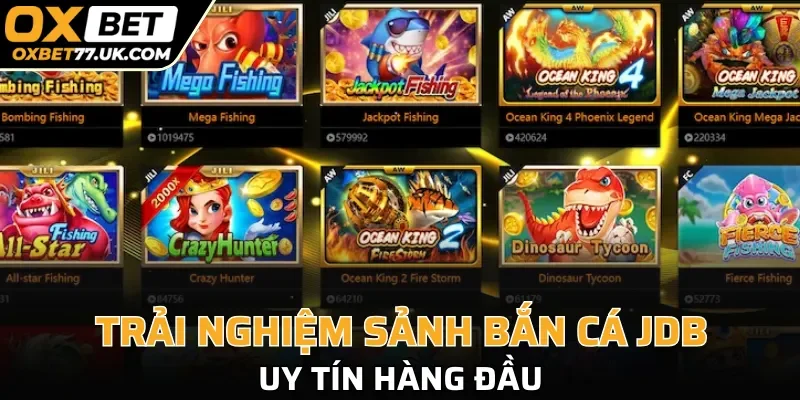 Trải nghiệm sảnh bắn cá JDB hàng đầu